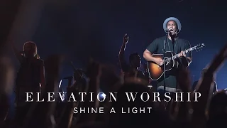 shine a light live elevation worship