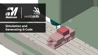 WorldSkills Mastercam Tutorial Simulation and Generating G-Code