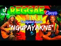 Lagu NGUPAYAKNE - Gilga Sahid (cover) - Reggae dangdut koplo