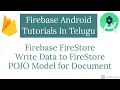 Firebase FireStore - Write Data to FireStore POJO Model for Document Firebase Android in Telugu