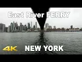 East River FERRY From 34 street to Dumbo NYC 4K