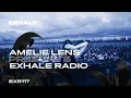Download Lagu Amelie Lens presents Exhale Radio - Episode 117