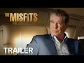 Video di The Misfits | Trailer