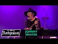 Download Lagu Johnny Winter live | Rockpalast | 2007