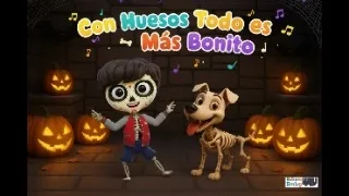 Con Huesos Todo Es Mas Bonito - Dia de los Muertos - Cancion infantil de Chumbala - Perrito Huesos
