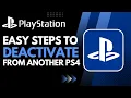 How to Deactivate a PS4 Account from Another PS4