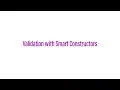 Validation with Smart Constructors