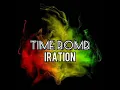 TIME BOMB by IRATION w/ lyrics
