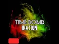 TIME BOMB by IRATION w