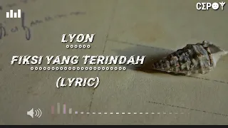 Download Lagu terbaru || Lyon - Fiksi Yang Terindah - (official lyric video) MP3