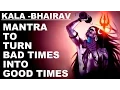 Download Lagu KALA BHAIRAV MANTRA TO TURN BAD TIMES INTO GOOD TIMES : VERY POWERFUL SHIVA MANTRA: MUST TRY !