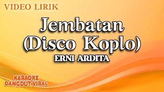 Download Erni Ardita - Jembatan Disco Koplo (Official Video Lirik) MP3