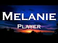 Download Lagu Player - Melanie (Lyrics)