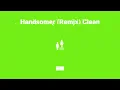 Russ & Ktlyn - Handsomer Remix (Clean)
