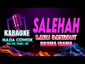 Download Lagu SALEHAH KARAOKE NADA COWOK | Lagu Dangdut Rhoma Irama (Istri Saleha) | Key : Cm | Tempo : 126