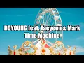 Download Lagu DOYOUNG feat. Taeyeon \u0026 Mark - Time Machine lyric video