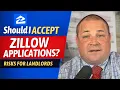 Should I Accept Zillow Rental Applications