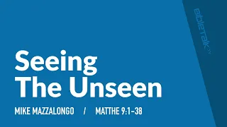 Seeing the Unseen