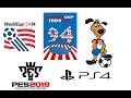 PES 2019 FIFA WORLD CUP USA 1994 OPTION FILE PS4