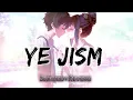 Download Lagu Ye jism hai to kya [ lofi+slowed reverb] || sad lofi song💔