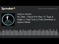 Download Lagu Mc Zaac - Desce Pro Play ( ft. Tyga \u0026 Anitta ) [ Trap Funk ] { Free Download } | AdZurc Musik (made