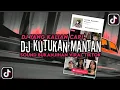 DJ kutukan mantan X Suku manja X paku paku seng | dj viral Tiktok