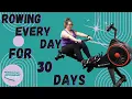 Rowing Every Day For 30 Days Results At Least 20min A Day