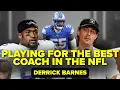 Derrick Barnes on What It s REALLY Like Playing for Dan Campbell
