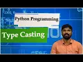 LEC11 Python Programming Type Casting by Mr D Sandeep