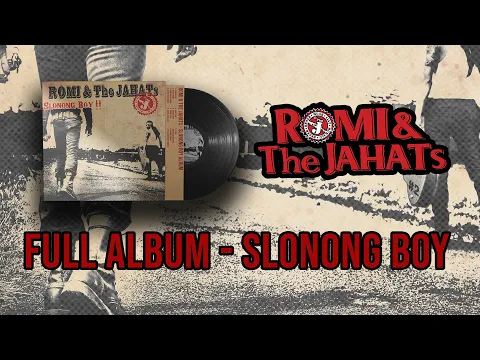 Download MP3 Romi \u0026 The Jahats - Full Album #2 Slonong Boy