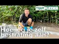 Hoe leg je zelf bestrating aan? | Stappenplan | Tuinplezier