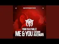 Me \u0026 You (feat. Axeman)