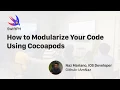 SwiftPH iOSCodersPH How to Modularize Your Code with CocoaPod by Naz Mariano
