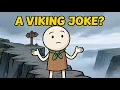 The Dark Viking Custom That Was Actually A Joke