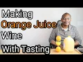 Orange Juice Wine With Tasting 9 9 ABV
