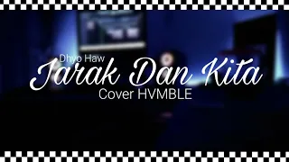 Download Jarak Dan Kita - Dhyo Haw REGGAE COVER HVMBLE MP3