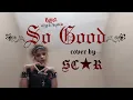 Download Lagu So Good - Bratz Rock Angelz COVER by SC★R