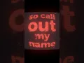 Download Lagu Call Out My Name | The Weeknd