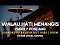 Download Lagu Walau Hati Menangis - Akustik Karaoke - Pance Pondaag | Nada Pria
