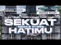 Lagu DJ SEKUAT HATIMU MIDDLE GURIH JEDAG JEDUG FULL BASS MENGKANE MIDDLE NULUP VIRAL TIKTOK TERBARU 2024