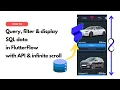 Easy query filter display SQL data in FlutterFlow with API infinite scroll