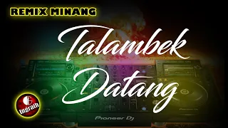 Download DJ Remix Talambek Datang ~ Ovhi Firsty | by Ingrath MP3