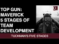Tuckman s 5 Stages of Team Development in Top Gun Maverick