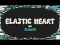 Sia - Elastic Heart (slowed + reverb + lyrics)