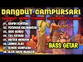 DANGDUT CAMPURSARI DUET GAYENG BASS GLER COCOK UNTUK SANTAI