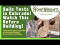 Soils Testing in Colorado - 3 Things You Should Know Before Building Custom Homes in Colorado