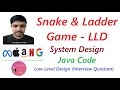 Snake and Ladder System Design LLD Object-Oriented Design Interview Problem Developer Coder