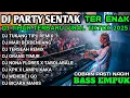 Download Lagu DJ PARTY SENTAK FULL ALBUM DJ TIMUR TERBARU PILIHAN COBAIN DEH PASTI NAGIH