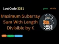LeetCode 3381 Maximum Subarray Sum With Length Divisible by K Super Easy Explanation