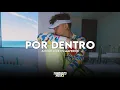 Por Dentro - Junior H Ft Ed Maverick Sad Boyz 4 Life 2021